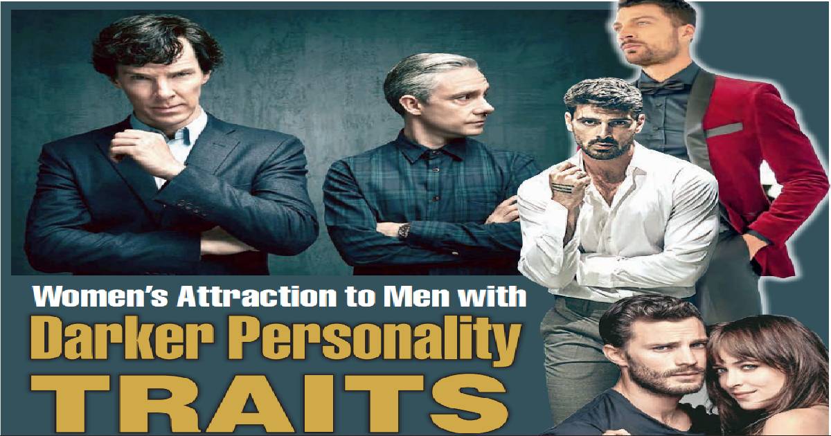 Women’s Attraction to Men with Darker Personality TRAITS